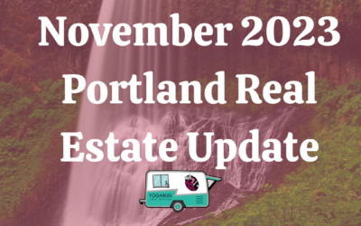 November 2023 Portland Real Estate Update